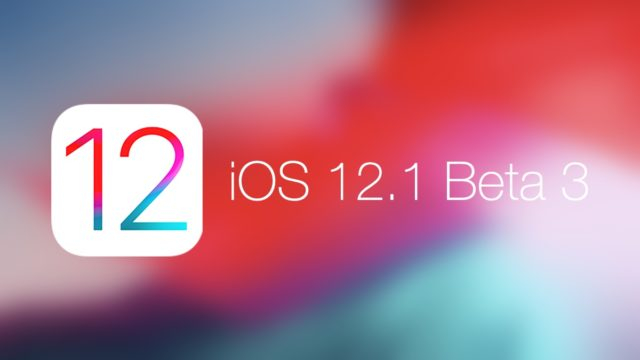 iOS 12.1 Beta 3 iOS 12.1 Beta 3