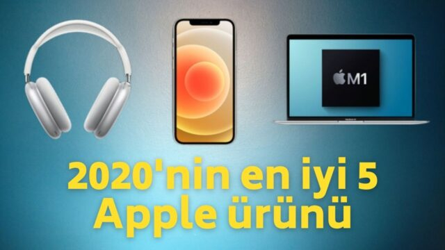 2020 yılında tanıtılan en iyi 5 Apple ürünü